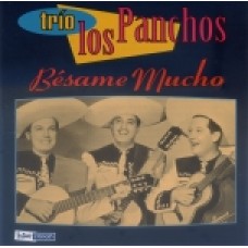TRIO LOS PANCHOS BESAME MUCHO CD