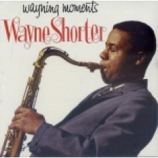 WAYNE SHORTER WAYNING MOMENTS CD