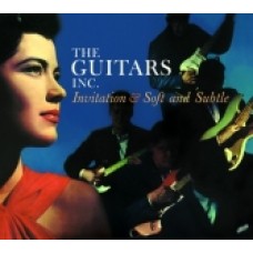 THE GUITAR INC. INVITATION & SOFT AND SUBTLE CD