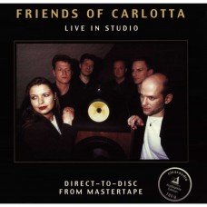 FRIENDS OF CARLOTTA Live in Studio 180g LP FRIENDS OF CARLOTTA Live in Studio 180g LP