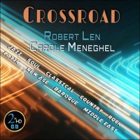 Robert Len & Carole Meneghel Crossroad 2xHD CD Robert Len & Carole Meneghel Crossroad 2xHD CD