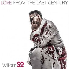 William So 蘇永康 Love From the Last Century CD 德國版 William So 蘇永康 Love From the Last Century CD 德國版