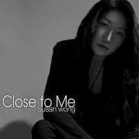 Susan Wong Close to Me MQA CD