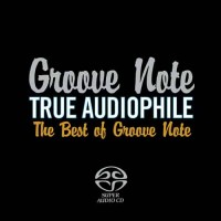 True Audiophile The Best Of Groove Note Volume 1 SACD