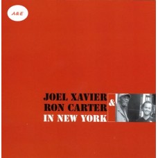 Joel Xavier & Ron Carter In New York LP Vinyl Joel Xavier & Ron Carter In New York LP Vinyl