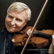 Arve Tellefsen A La Recherche du Temps Passé LP Arve Tellefsen A La Recherche du Temps Passé LP