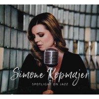 Simone Kopmajer Spotlight of Jazz CD
