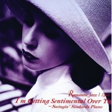 I'm Getting Sentimental Over You Swingin' Standards Piano CD