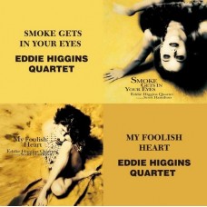 Eddie Higgins Quartet Smoke Gets In Your Eyes / My Foolish Heart 2-CD