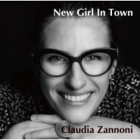 Claudia Zannoni New Girl In Town CD