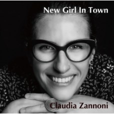 Claudia Zannoni New Girl In Town CD