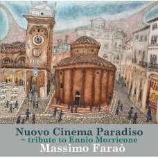 Massimo Farao Nuovo Cinema Paradiso tribute to Ennio Morricone CD