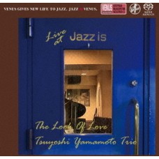 Tsuyoshi Yamamoto Trio The Look of Love Live at Jazz is 1st Set Single Layer SACD