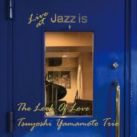 Tsuyoshi Yamamoto Trio The Look of Love Live at Jazz Is 1st Set LP