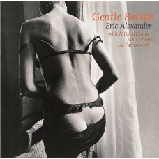 Eric Alexander Quartet Gentle Ballads 2LP