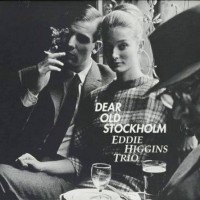 Eddie Higgins Trio Dear Old Stockholm 2LP