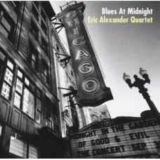 Eric Alexander Quartet Blues At Midnight LP