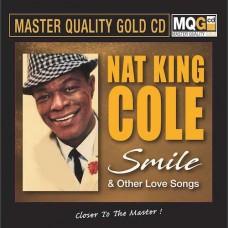 Nat King Cole Smile & Other Love Songs MQG Master Quality Gold CD