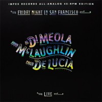Al Di Meola John McLaughlin & Paco DeLucia Friday Night In San Francisco 45rpm LP