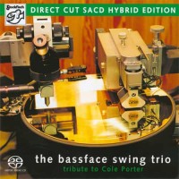 The Bassface Swing Trio Tribute To Cole Porter Hybrid Stereo SACD