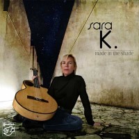 Sara K Made In The Shade Hybrid SACD
