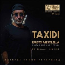 Taxidi Fausto Mesolella Guitar & Loop Pedal 24K Gold CD