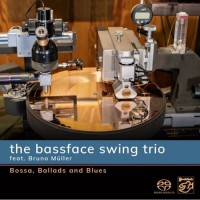 The Bassface Swing Trio Bossa, Ballads and Blues SACD
