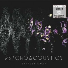Shirley Kwan 關淑怡 Psychoacoustics SACD Shirley Kwan 關淑怡 Psychoacoustics SACD