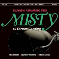 Tsuyoshi Yamamoto Trio 山本剛 Misty for Direct Cutting MQA CD